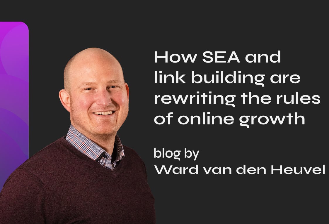 Featured image for “How SEA and link building are rewriting the rules of online growth”