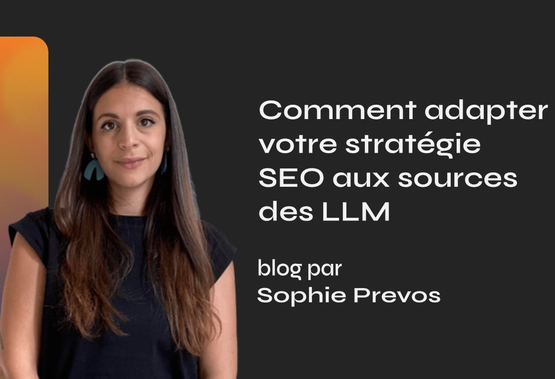 Featured image for “Comprendre comment les LLMs choisissent leurs sources et adapter sa stratégie SEO en conséquence”